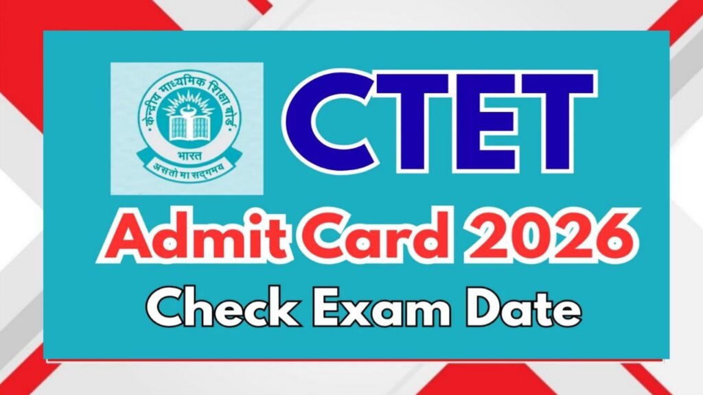 CTET Admit Card 2026 Download